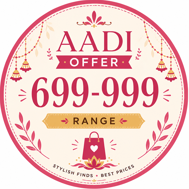 Aadi Offer Collections 699-999 Range